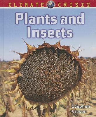 Plants and Insects CLIMATE CRISIS PLANTS & INSECT （Climate Crisis） 
