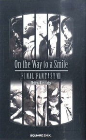 On　the　way　to　a　smile Final　fantasy　7 [ 野島一成 ]