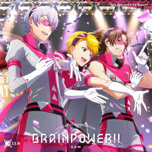 THE IDOLM@STER SideM F＠NTASTIC COMBINATION〜BRAINPOWER!!〜 S.E.M