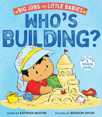 Who's Building? (Big Jobs for Little Babies): A Board Book WHOS BUILDING (BIG JOBS FOR LI （Big Jobs for Little Babies） [ Katrina Moore ]