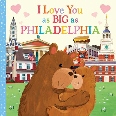 I Love You as Big as Philadelphia I LOVE YOU AS BIG AS PHILADELP （I Love You as Big as） [ Rose Rossner ]