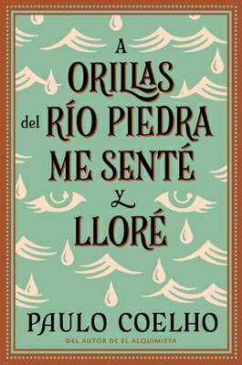 By the River I Sat Down and Wept \ Orillas del Rio Piedra Me Sente Y Llore: (Spanish Edition)