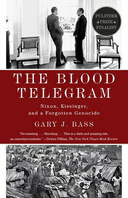 The Blood Telegram: Nixon, Kissinger, and a Forgotten Genocide (Pulitzer Prize Finalist) BLOOD T..