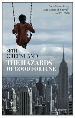 The Hazards of Good Fortune HAZARDS OF GOOD FORTUNE [ Seth Greenland ]
