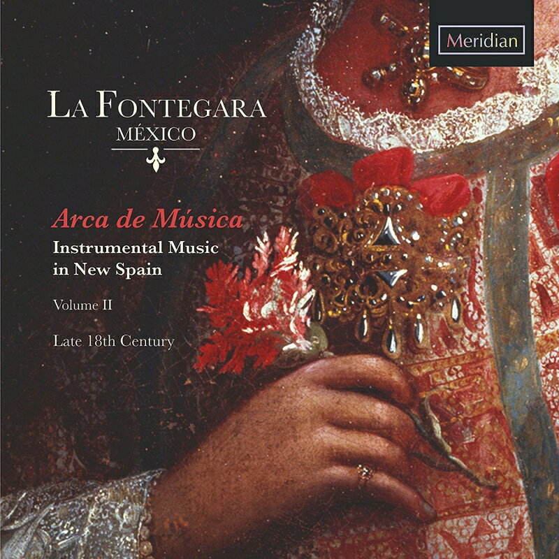 【輸入盤】Arca De Musica-instrumental Music In New Spain Vol.2: La Fontegara Mexico [ Baroque Classical ]