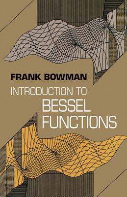INTRODUCTION TO BESSEL FUNCTIONS(P) [ FRANK BOWMAN ]