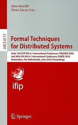 Formal Techniques for Distributed Systems: Joint 12th IFIP WG 6.1 International Conference, FMOODS 2