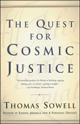 The Quest for Cosmic Justice QUEST FOR COSMIC JUSTICE [ Thomas Sowell ]
