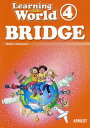 Learning World 4 BRIDGE STUDENT BOOK 中本幹子