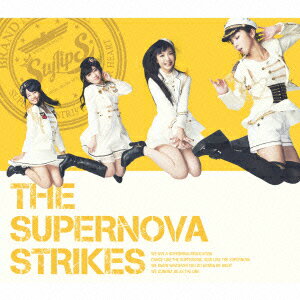 THE SUPERNOVA STRIKES　（初回限定盤A CD＋2Blu-ray）