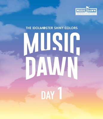 「THE IDOLM@STER SHINY COLORS -MUSIC DAWN-」 【通常版DAY1】【Blu-ray】