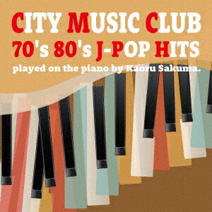 シティー・ミュージック・クラブ 70's 80's J-POP HITS