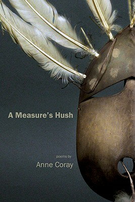 In these lyrical meditations on fame and death, Anne Coray celebrates the making of art and the gifts of language while reminding us that worldly pursuits are folly. These are poems for the bereaved, to be read at funerals and wakes or during the course of any ordinary day, offering insights on loss and longing that are oddly comforting. Oddly, because there are deep and oftentimes contradictory emotions at play here, but also hard-won reconciliation.
