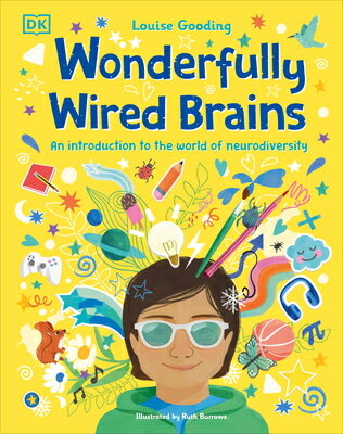 Wonderfully Wired Brains: An Introduction to the World of Neurodiversity WONDERFULLY WIRED BRAINS [ Louise Gooding ]