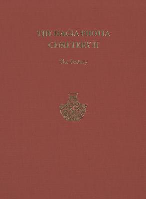 The Hagia Photia Cemetery II: The Pottery