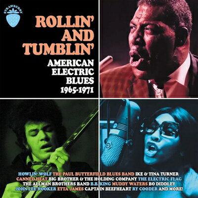 【輸入盤】Rollin' And Tumblin' American Electric Blues 1965-1971