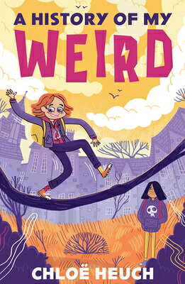 History of My Weird HIST OF MY WEIRD [ Chloe Heuch ]
