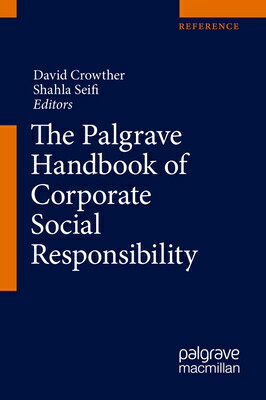 The Palgrave Handbook of Corporate Social Responsibility PALGRAVE HANDBK OF CORPORATE S [ David Crowther ]