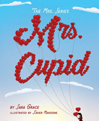 The Mrs. Series: Mrs. Cupid MRS SERIES [ Sara Grace Goble ]