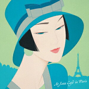 楽天楽天ブックスJAZZを聴きたくて パリのカフェ、恋のひととき～ティータイム・ランデヴー [ （V.A.） ]