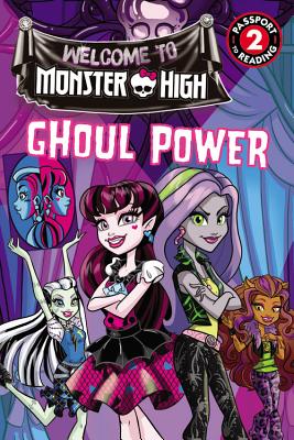 Monster High: Ghoul Power MONSTER HIGH GHOUL POWER （Passport to Reading Media Tie-Ins - Level 3） [ Perdita Finn ]