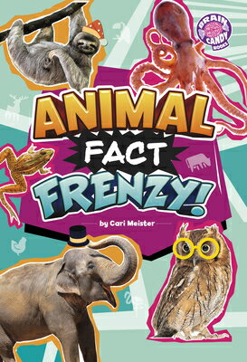 Animal Fact Frenzy! ANIMAL FACT FRENZY （Brain Candy Books: Fact Frenzy） [ Cari Meister ]