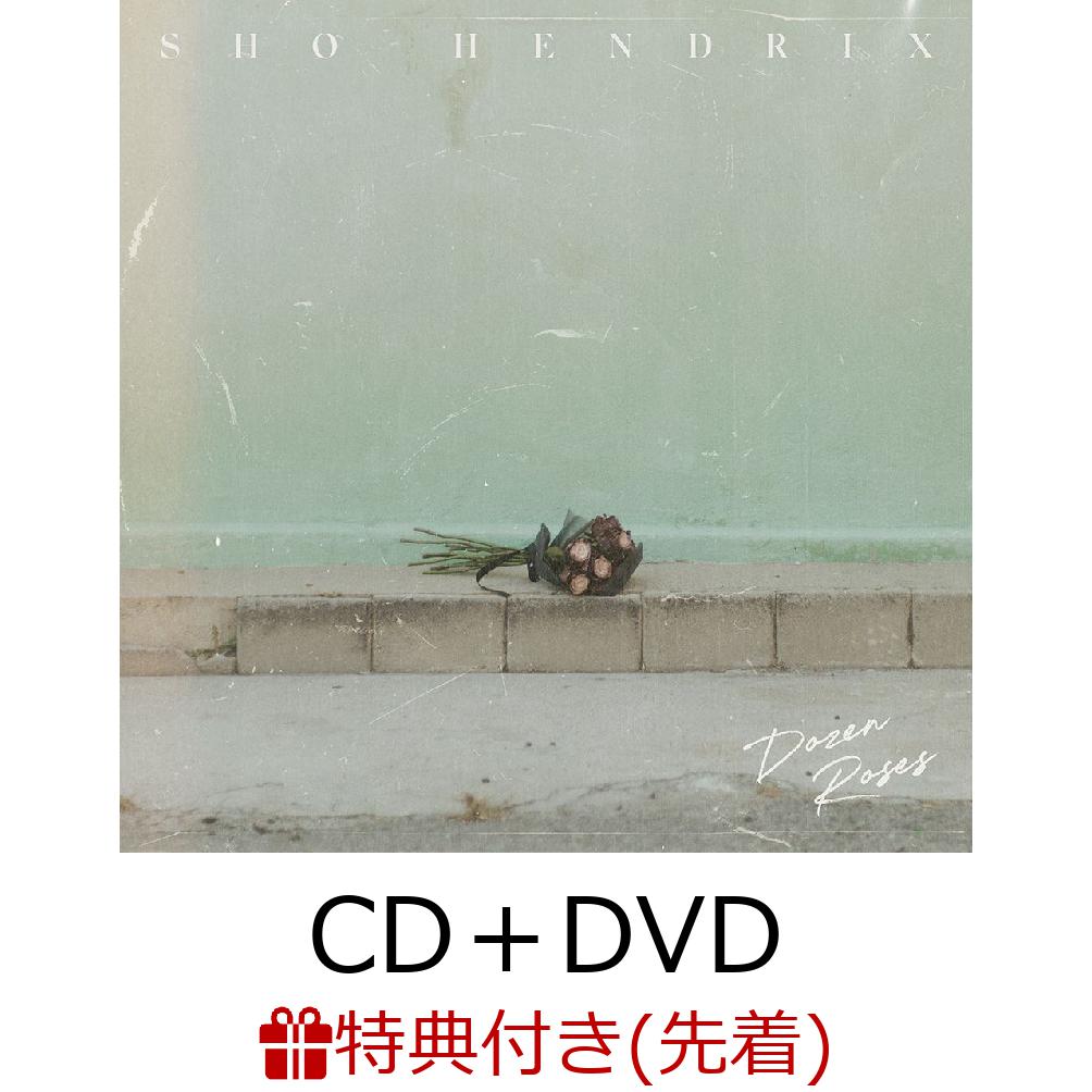 【先着特典】DOZEN ROSES CD＋DVD ポスター [ SHO HENDRIX ]