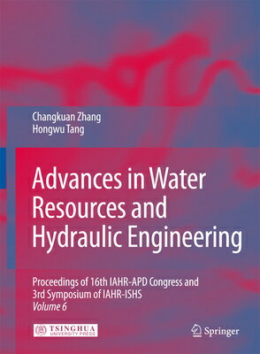 Advances in Water Resources & Hydraulic Engineering: Proceedings of 16th Iahr-Apd Congress and 3rd S ADVANCES IN WATER RESOURCES & [ Changkuan Zhang ]