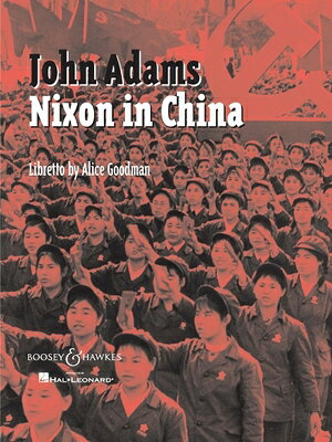 Nixon in China: An Opera in Three Acts NIXON IN CHINA 