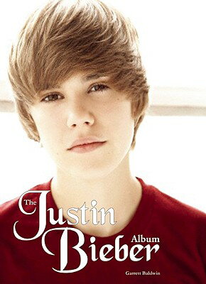 JUSTIN BIEBER ALBUM,THE(P) [ GARRETT BALDWIN ]