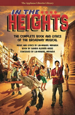 In the Heights: The Complete Book and Lyrics of the Broadway Musical IN THE HEIGHTS [ Quiara Alegria Hudes ]