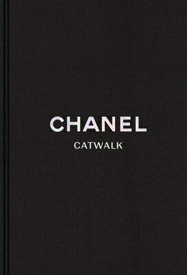 Chanel: The Complete Collections CHANEL REV/E （Catwalk） [ Patrick Mauris ]