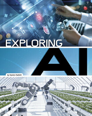Exploring AI EXPLORING AI [ Gaelen Hadlett ]