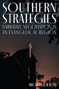 Southern Strategies: Narrative Negotiation in an Evangelical Region STRATEGIES [ Michael Odom ]