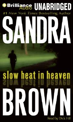 Slow Heat in Heaven SLOW HEAT IN HEAVEN 13D [ Sandra Brown ]