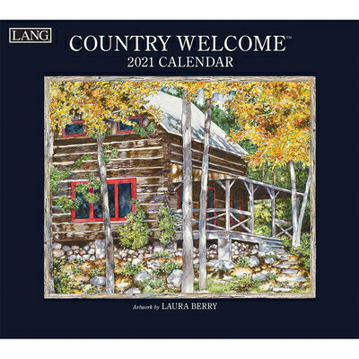 Country Welcome 2021 Wall Calendar COUNTRY WELCOME 2021 WALL CAL [ Laura Berry ]