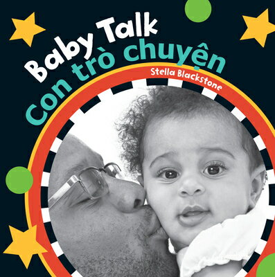 Baby Talk (Bilingual Vietnamese & English) VIE-BABY TALK (BILINGUAL VIETN （Baby's Day） [ Stella Blackstone ]