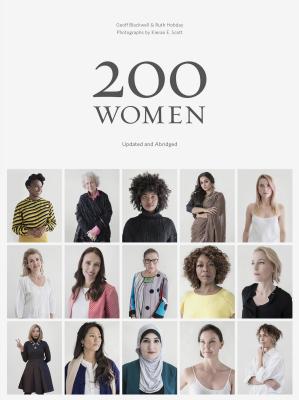 In this ambitious global project, 200 women share their inspiring stories of success and courage, love and pain, redemption and generosity. This updated, abridged edition includes powerful new interviews and stirring quotes alongside selections from the original book, all answering the same five questions.