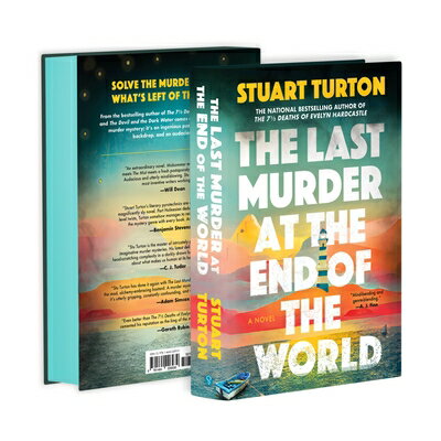 The Last Murder at the End of the World LAST MURDER AT THE END OF THE Stuart Turton