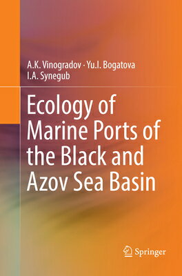 Ecology of Marine Ports of the Black and Azov Sea Basin ECOLOGY OF MARINE PORTS OF THE [ A. K. Vinogradov ]