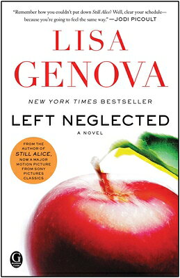 Left Neglected LEFT NEGLECTED [ Lisa Genova ]