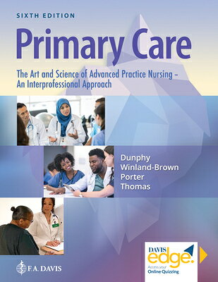 Primary Care: The Art and Science of Advanced Practice Nursing - An Interprofessional Approach PRIMARY CARE 6/E 