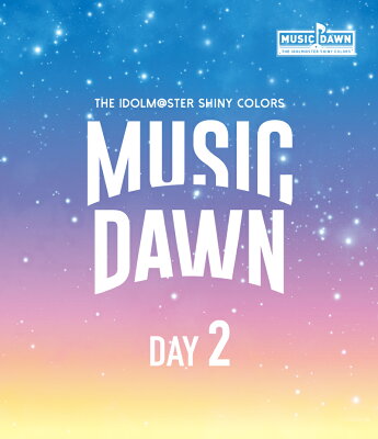 「THE IDOLM@STER SHINY COLORS -MUSIC DAWN-」【通常版DAY2】【Blu-ray】