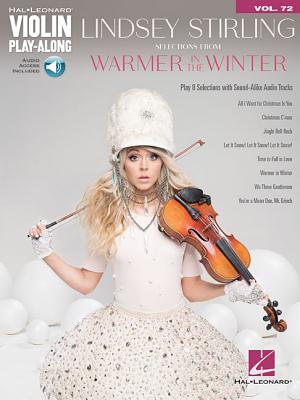 Lindsey Stirling - Selections from Warmer in the Winter: Violin Play-Along Volume 72 [With Access Co LINDSEY STIRLING - SELECTIONS [ Lindsey Stirling ]