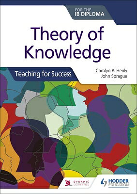 Theory of Knowledge for the IB Diploma: Teaching for Success THEORY OF KNOWLEDGE FOR THE IB （Teaching for Success） 