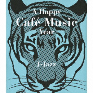 A Happy Cafe Music Year J-Jazz [ (オムニバス) ]