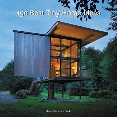 150 BEST TINY HOME IDEAS(H)