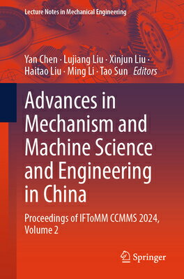 Advances in Mechanism and Machine Science and Engineering in China: Proceedings of Iftomm Ccmms 2024 ADVANCES IN MECHANISM & MACHIN （Lecture Notes in Mechanical Engineering） [ Yan Chen ]