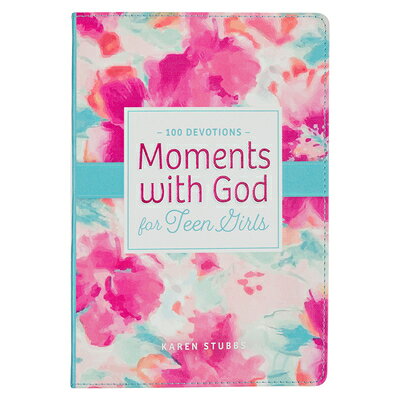 Moments with God for Teen Girls: 100 Devotions MOMENTS W/GOD FOR TEEN GIRLS 
