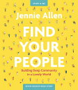 Find Your People Bible Study Guide Plus Streaming Video: Building Deep Community in a Lonely World FIND YOUR PEOPLE BIBLE SG PLUS Jennie Allen